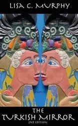 The Turkish Mirror - Lisa Murphy C