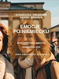 Emocje po niemiecku - Agnieszka Drummer, Paweł Wimmer