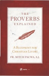 Proverbs Explained - Pacwa Fr.