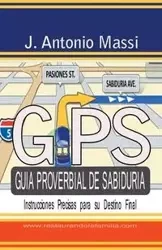 GPS Guía proverbial de sabiduría - Antonio Massi J.