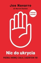 Nic do ukrycia. Poznaj mowę ciała z agentem FBI - Marvin Karlins, Joe Navarro