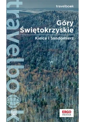 Góry Świętokrzyskie. Kielce i Sandomierz. Travelbook. Wydanie 2 - Krzysztof Bzowski