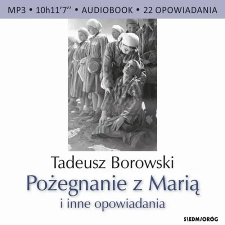 audiobook Pożegnanie z Marią i inne opowiadania - Tadeusz Borowski - 2021