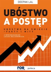 Ubóstwo a postęp. Ubóstwo na świecie – fakty i mity - Lal Deepak