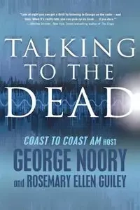 TALKING TO THE DEAD - GEORGE NOORY