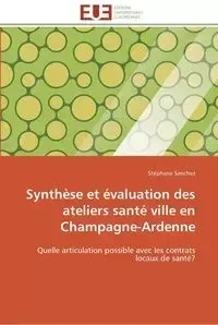 Synthèse et évaluation des ateliers santé ville en champagne-ardenne - SANCHEZ-S