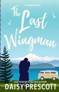 The Last Wingman - Daisy Prescott