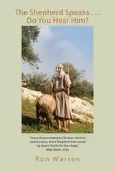 The Shepherd Speaks . . . Do You Hear Him? - Ron Warrren