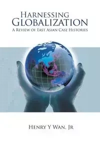 HARNESSING GLOBALIZATION - HENRY WAN JR. Y