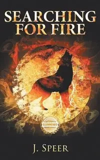 Searching for Fire - Janea Speer Janea
