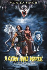 A Golden Hand Warrior - Monika Singh