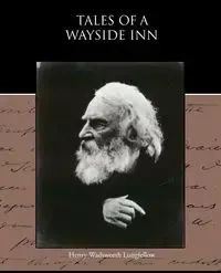 Tales of a Wayside Inn - Henry Longfellow