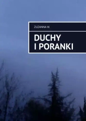 Duchy i poranki - Zuzanna W.
