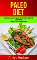 Paleo Diet - Andre Hudson