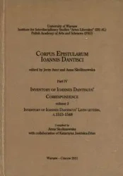 Inventory of Ioannes Dantiscus' Correspondence, part 4, vol. 2 - Axer Jerzy, Skolimowska Anna, Jasińska-Zdun Katarzyna