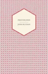 Prester John - John Buchan