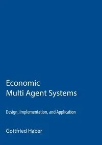 Economic Multi Agent Systems - Haber Gottfried