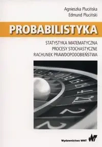 Probabilistyka. Procesy stochastyczne - Agnieszka Plucińska, Edmund Pluciński