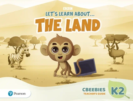 Let's Learn About the Land K2. CBeebies Teacher's Guide