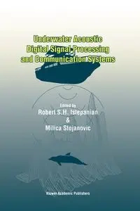 Underwater Acoustic Digital Signal Processing and Communication Systems - Istepanian Robert
