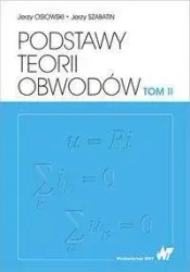 Podstawy teorii obwodów T.2 - Jerzy Osiowski, Jerzy Szabatin