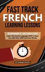 Fast Track French Learning Lessons - Beginner's Vocabulary - Learners DL Language