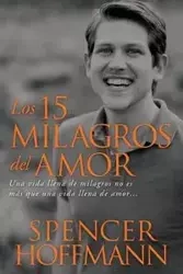 Los 15 milagros del amor - Spencer Hoffmann
