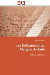 Les délicatesses du  marquis de sade - ADAM-R