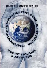 Evangelism for a Changing World - Beougher Timothy