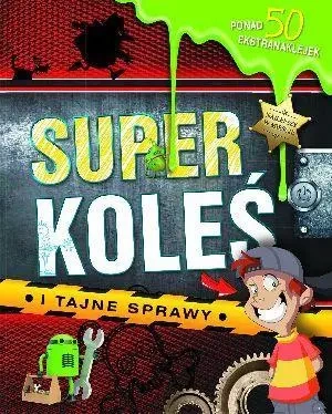 Superkoleś i tajne sprawy - praca zbiorowa
