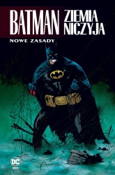 Batman. Ziemia niczyja T.4 Nowe zasady - Bob Gale, Dennis O'Neil, Greg Rucka