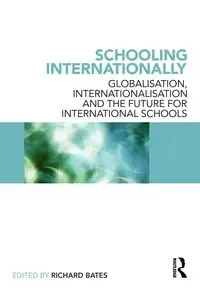 Schooling Internationally - Bates Richard