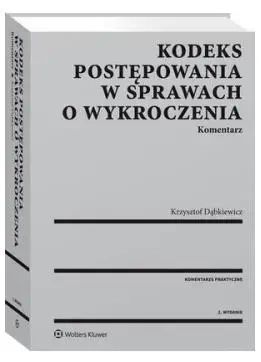Kodeks postępowania w sprawach o wykroczenia. - Krzysztof Dąbkiewicz