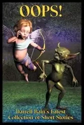OOPS! Darrell Bain's Latest Collection of Stories - Darrell Bain