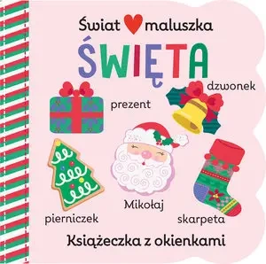 Święta. Książeczka z okienkami. Świat maluszka