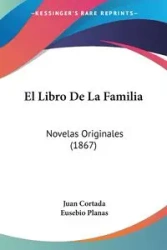 El Libro De La Familia - Juan Cortada