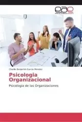 Psicologia Organizacional - Charlie Benjamin Garcia Mendez