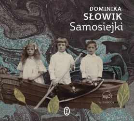 Samosiejki (audiobook) - Dominika Słowik
