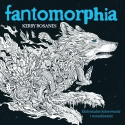 Fantomorphia. Ekstremalne kolorowanie - Kerby Rosanes, Zespół Redakcyjny