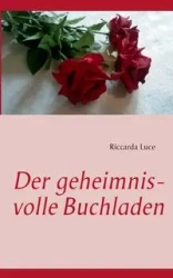Der geheimnisvolle Buchladen - Luce Riccarda