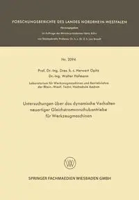 Untersuchungen Uber Das Dynamische Verhalten Neuartiger Gleichstromvorschubantriebe Fur Werkzeugmaschinen - Opitz Herwart