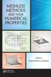 Meshless Methods and Their Numerical Properties - Li Hua