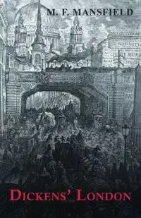 Dickens' London - Mansfield M. F.