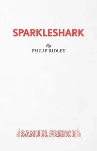 Sparkleshark - Philip Ridley