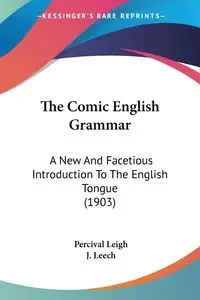 The Comic English Grammar - Leigh Percival
