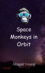 Space Monkeys in Orbit - Young Abigail