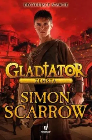 Gladiator T4. Zemsta - Simon Scarrow