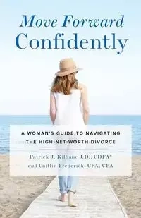 Move Forward Confidently - Patrick J. Kilbane