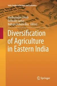 Diversification of Agriculture in Eastern India - Ghosh Madhusudan