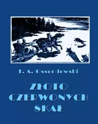 eBook Złoto Czerwonych Skał - Antoni Ferdynand Ossendowski mobi epub